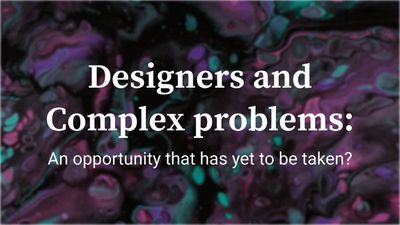 What Can Design Bring In Solving Complex Problems?